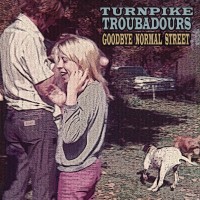 Purchase Turnpike Troubadours - Goodbye Normal Street