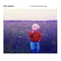 Purchase The Xcerts - In The Cold Wind We Smile