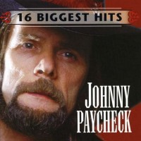 Purchase Johnny Paycheck - 16 Biggest Hits