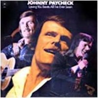 Purchase Johnny Paycheck - Loving You Beats All I Ever Seen