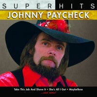 Purchase Johnny Paycheck - Super Hits