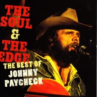 Purchase Johnny Paycheck - The Soul And The Edge: The Best Of Johnny Paycheck