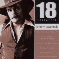 Purchase Johnny Paycheck - 18 Greatest