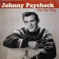 Purchase Johnny Paycheck - The Little Darlin' Sound Of Johnny Paycheck (On His Way)