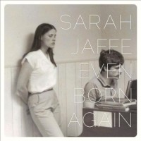 Purchase Sarah Jaffe - Even Born Again (EP)