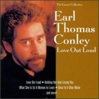 Purchase Earl Thomas Conley - Love Out Loud