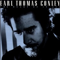 Purchase Earl Thomas Conley - The Heart Of It All