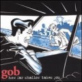 Buy gob - How Far Shallow Takes You Mp3 Download