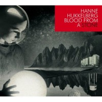 Purchase Hanne Hukkelberg - Blood From A Stone