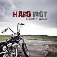 Purchase Hard Riot - Living On A Fast Lane