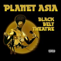 Purchase Planet Asia - Black Belt Theatre