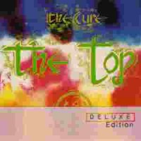 Purchase The Cure - The Top (Deluxe Edition) CD1