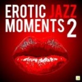 Buy VA - Erotic Jazz Moments 2 Mp3 Download