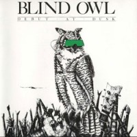 Purchase Blind Owl - Debut At Dusk