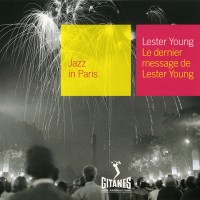 Purchase Lester Young - Le Dernier Message De Lester Young