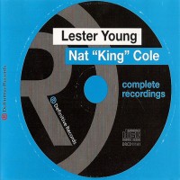 Purchase Lester Young & Nat King Cole - Lester Young & Nat King Cole Complete Recordings