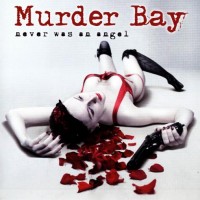 Purchase Murder Bay - Never Was An Angel
