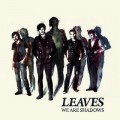 Buy Leaves - We are shadows Mp3 Download