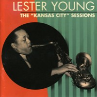 Purchase Lester Young - The Kansas City Sessions