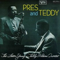 Purchase Lester Young & Teddy Wilson Quartet - Pres And Teddy