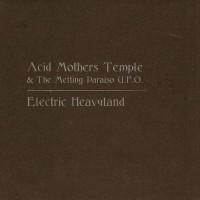 Purchase Acid Mothers Temple & The Melting Paraiso UFO - Electric Heavyland