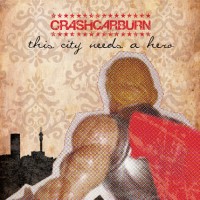 Purchase Crashcarburn - This City Needs A Hero