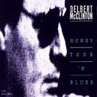 Purchase Delbert McClinton - Honky Tonk 'n Blues