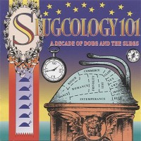 Purchase Doug And The Slugs - Slugcology 101 (A Decade Of Doug And The Slugs)