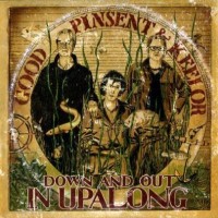 Purchase Good, Pinsent & Keelor - Down And Out In Upalong