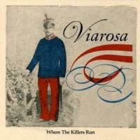 Purchase Viarosa - Where The Killers Run