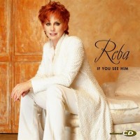 Purchase Reba Mcentire - If You See Him