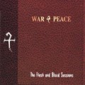 Buy War & Peace - The Flesh And Blood Sessions Mp3 Download