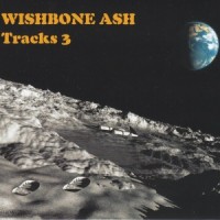 Purchase Wishbone Ash - Tracks 3 CD1
