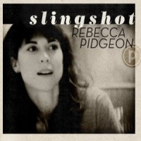 Purchase Rebecca Pidgeon - Slingshot
