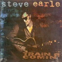 Purchase Steve Earle - Train A Comin'