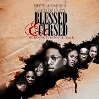 Purchase Deitrick Haddon Presents Voices Of Unity - Blessed & Cursed