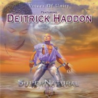 Purchase Deitrick Haddon Presents Voices Of Unity - Supernatural