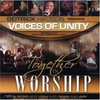 Purchase Deitrick Haddon Presents Voices Of Unity - Together In Worship