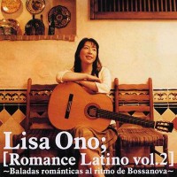 Purchase Lisa Ono - Los Boleros Al Estilo De Bossanova (Romance Latino Vol. 2)