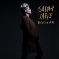 Purchase Sarah Jaffe - The Body Wins
