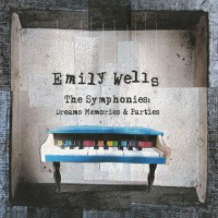 Purchase Emily Wells - The Symphonies: Dreams Memories & Parties