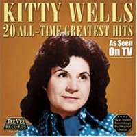 Purchase Kitty Wells - 20 All Time Greatest Hits