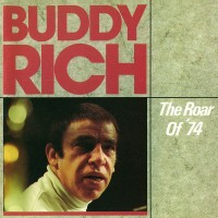 Purchase Buddy Rich - The Roar Of '74