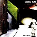Buy Killing Joke - what's THIS for...! (Remastered) Mp3 Download