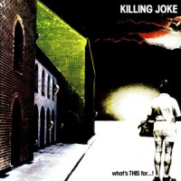 Purchase Killing Joke - what's THIS for...! (Remastered)