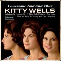 Purchase Kitty Wells - Lonesome, Sad And Blue