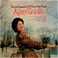 Purchase Kitty Wells - They're Stepping All Over My Heart