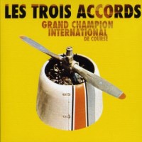 Purchase Les Trois Accords - Grand Champion International De Course