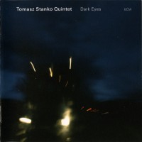 Purchase Tomasz Stanko Quintet - Dark Eyes