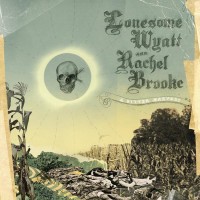 Purchase Lonesome Wyatt & Rachel Brooke - A Bitter Harvest